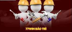 Tìm hiểu quá trình 77win bảo trì